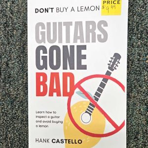 Guitars Gone Bad:  How to Check Out a Guitar